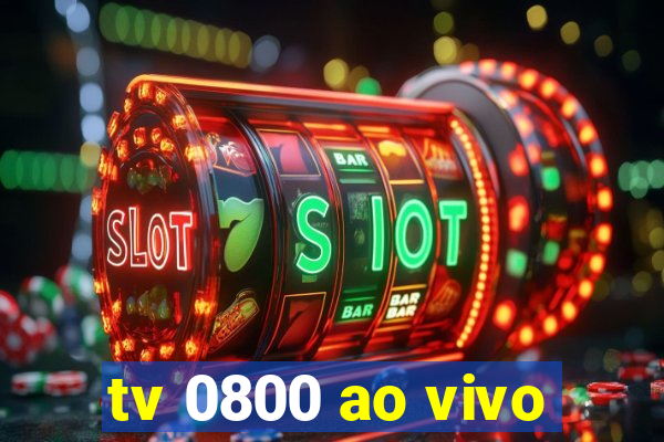 tv 0800 ao vivo